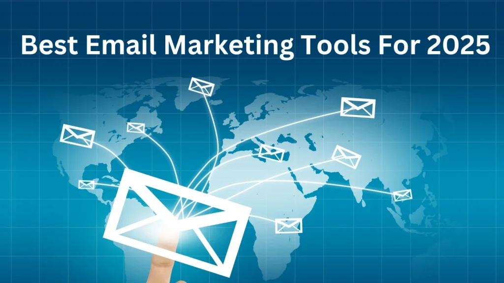 Best Email Marketing Tools For 2025