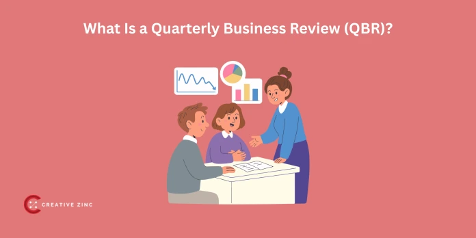 What Is a Quarterly Business Review (QBR)?