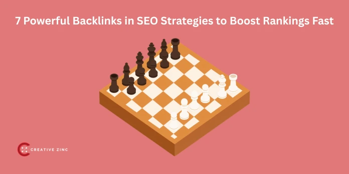 7 Powerful Backlinks in SEO Strategies to Boost Rankings Fast