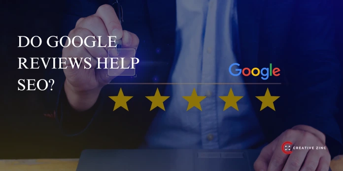 Do Google Reviews Help SEO The Truth Most Businesses Miss